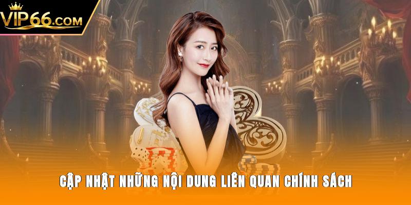 Cập nhật những nội dung liên quan chính sách