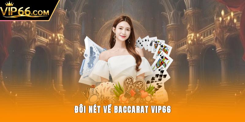 Đôi nét về Baccarat Vip66