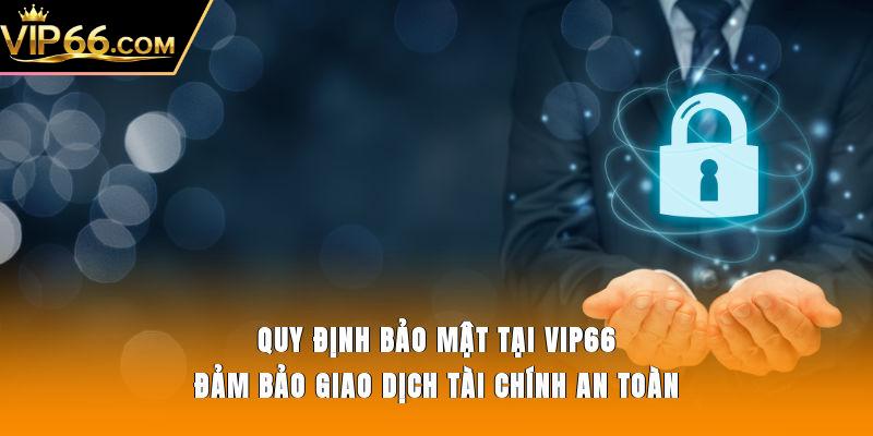 Chính sách bảo mật cho giao dịch tài chính an toàn