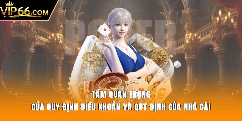 Tầm quan trọng của chính sách điều khoản và quy định của nhà cái