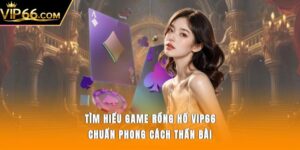 Rồng Hổ Vip66